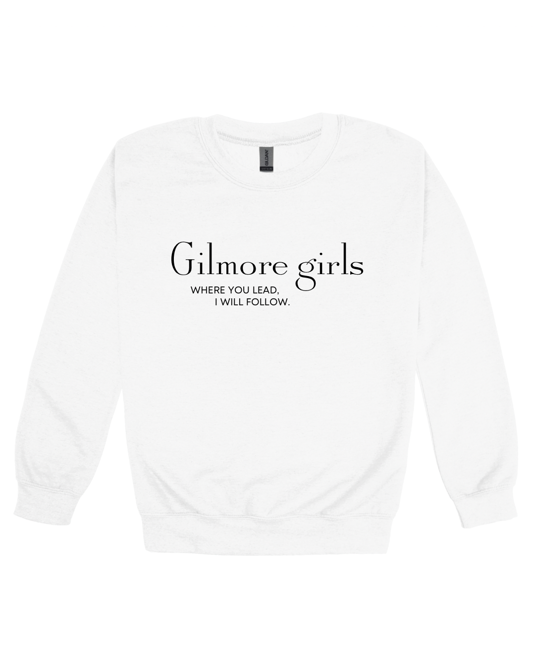 Gilmore Girls Where You Lead Youth Sweatshirt