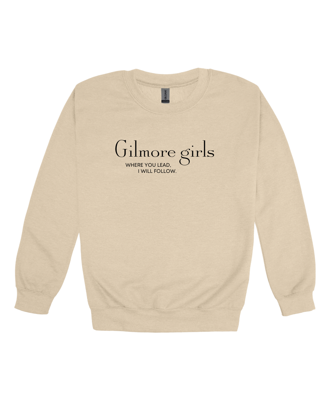 Gilmore Girls Where You Lead Adult Sweatshirt