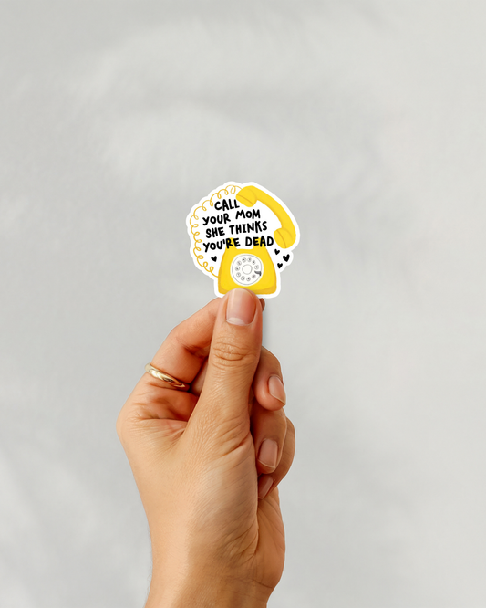 Call Your Mom Vinyl Sticker