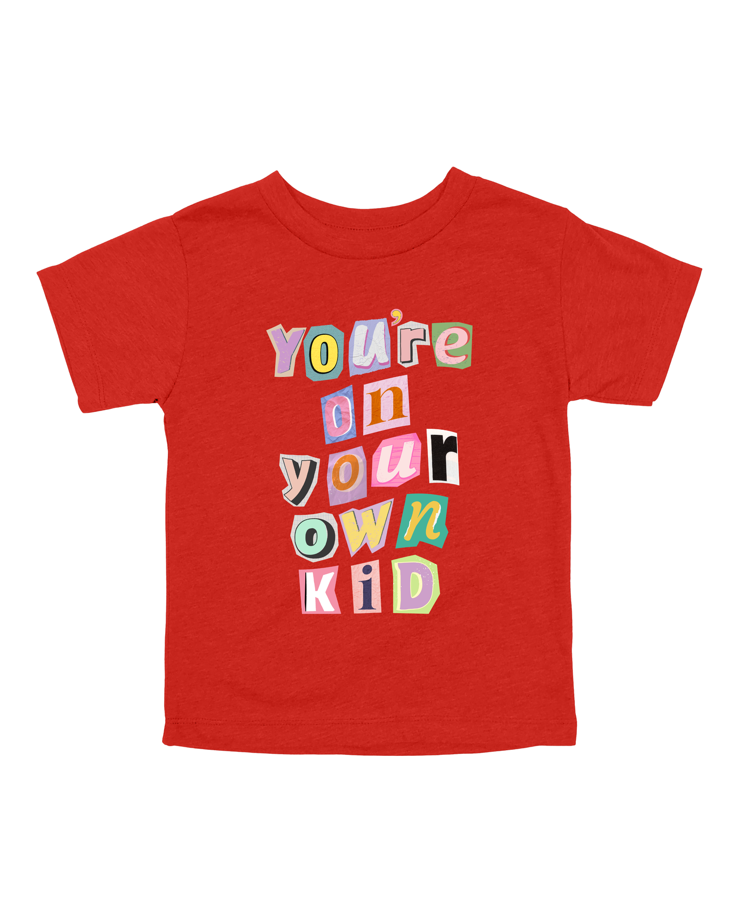 You’re On Your Own Kid Youth Tee