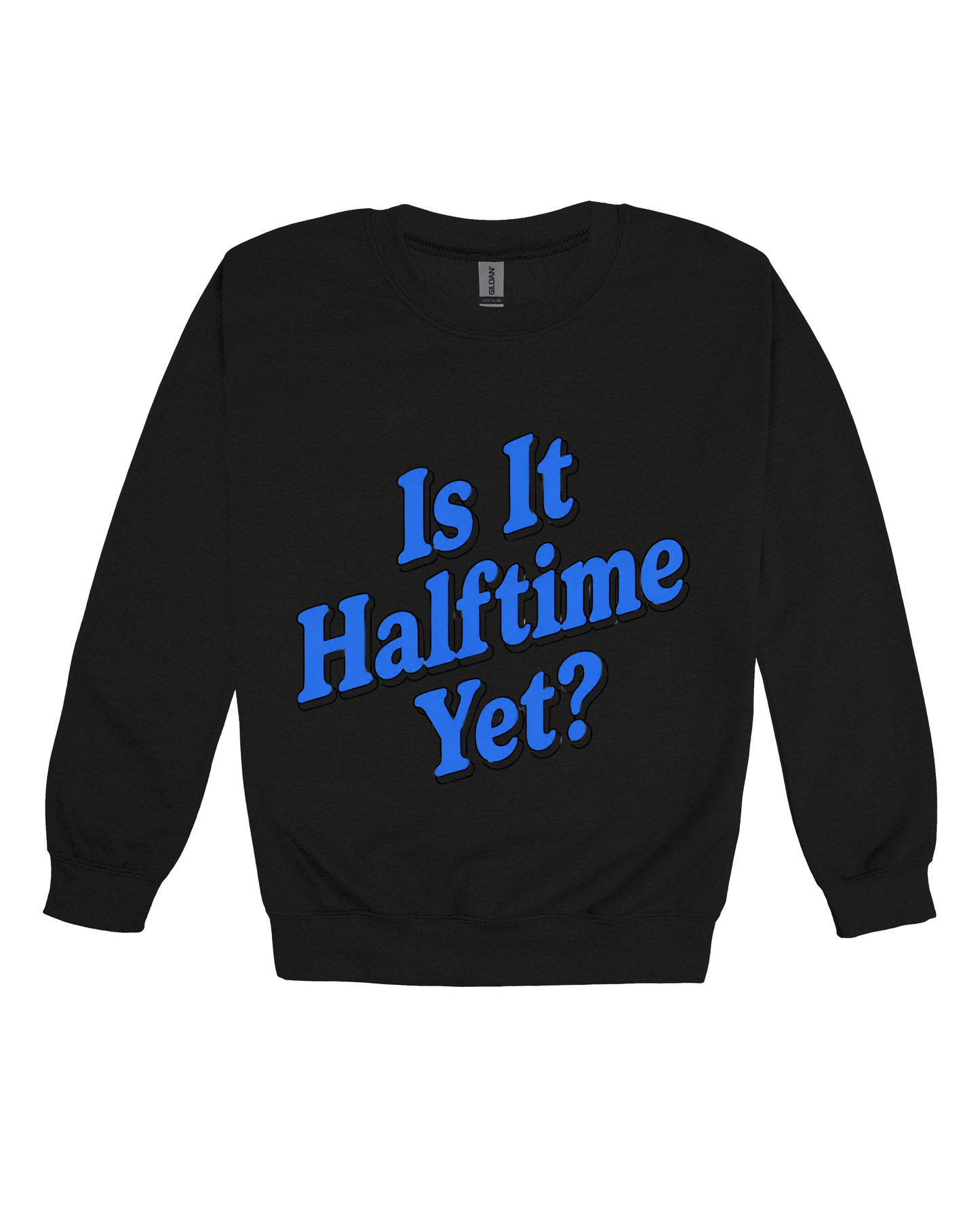 Is It Halftime Yet Youth Sweatshirt