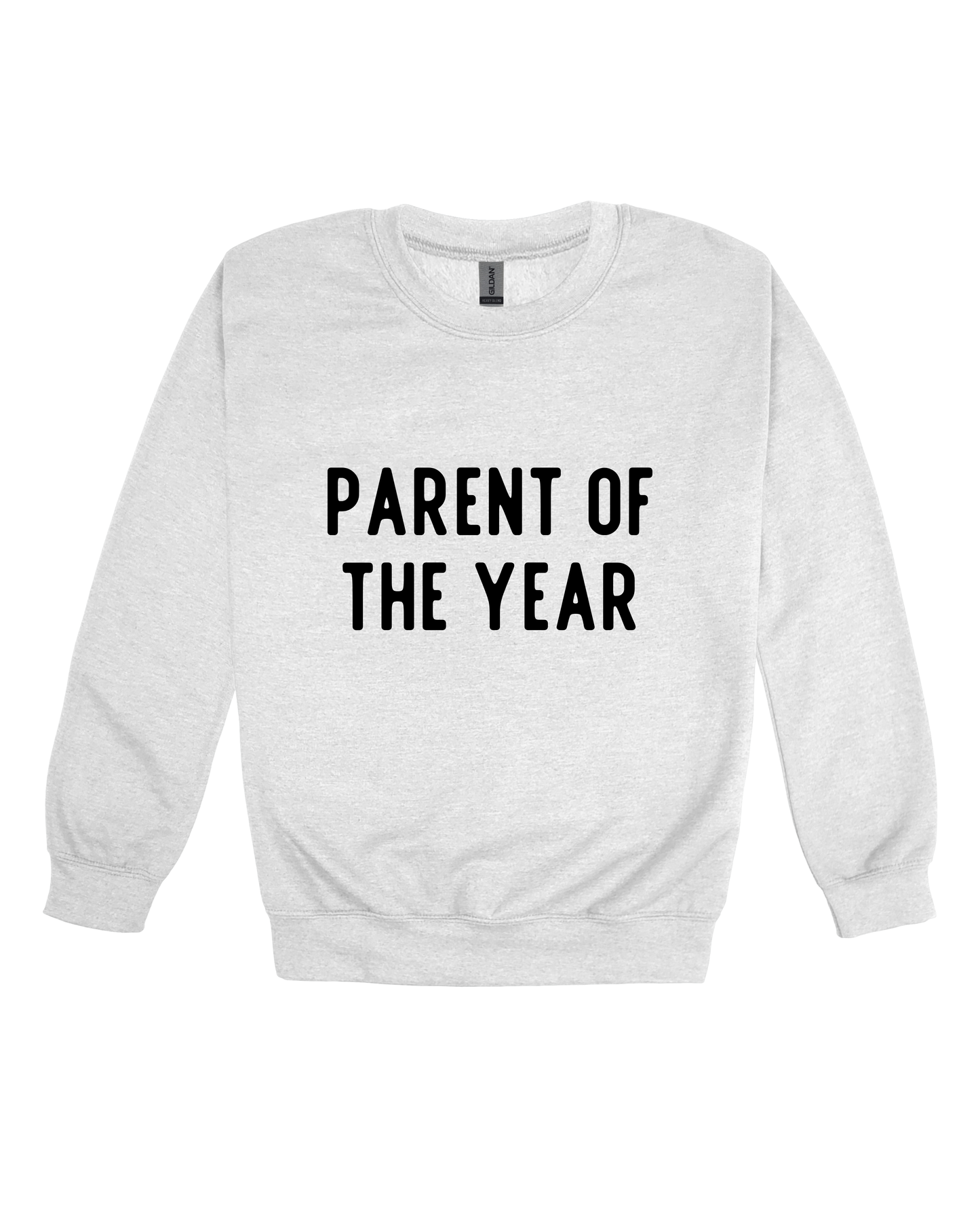 Parent Of The Year Adult Sweatshirt