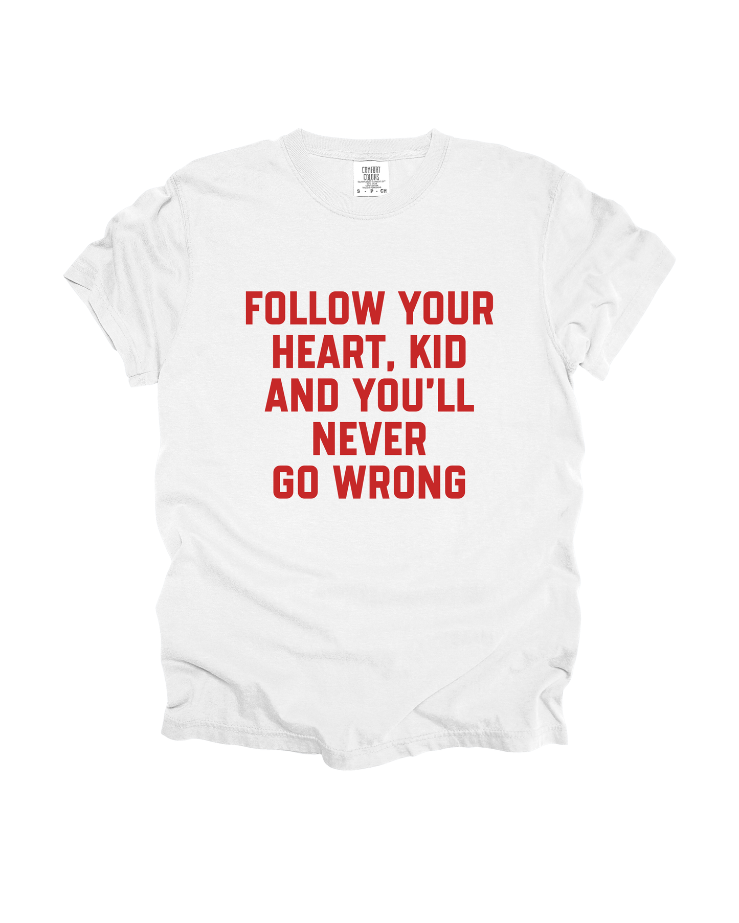 Follow Your Heart, Kid Adult Tee