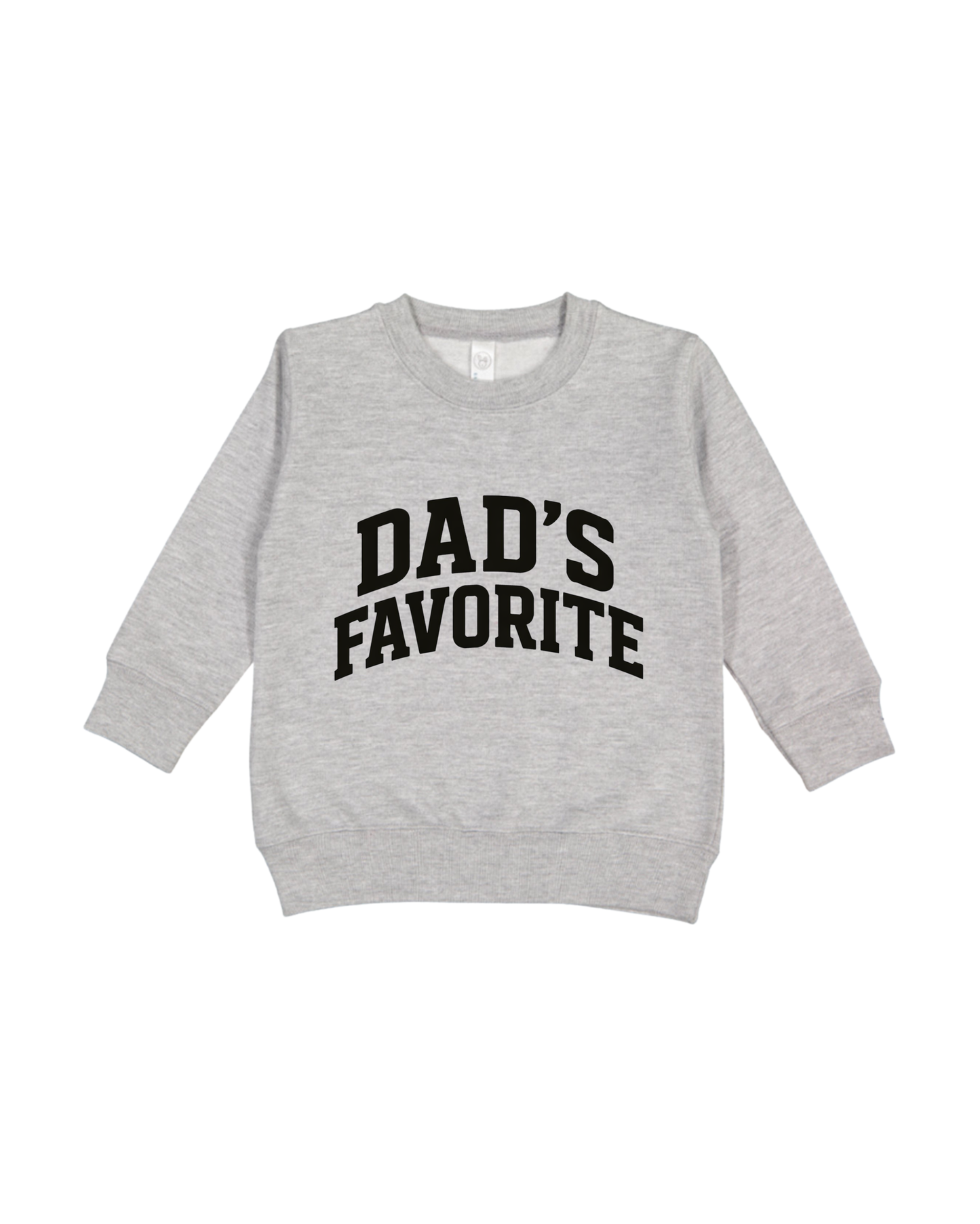 Dad’s Favorite Toddler Sweatshirt