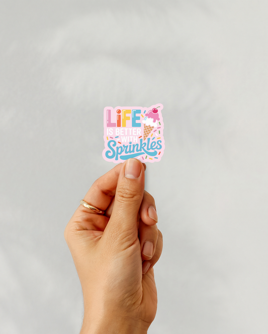 Life Is Better With Sprinkles Vinyl Sticker