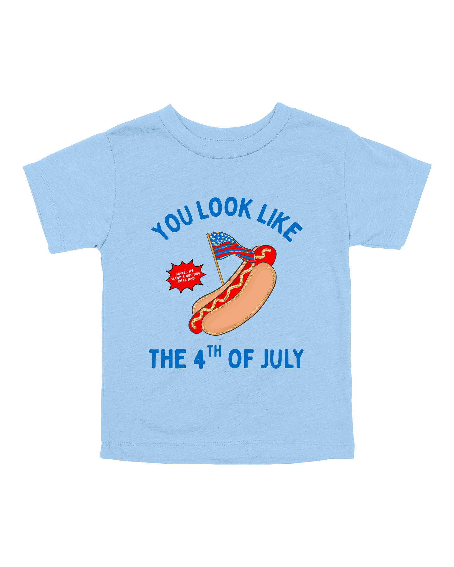 You Look Like The 4th Of July Youth Tee