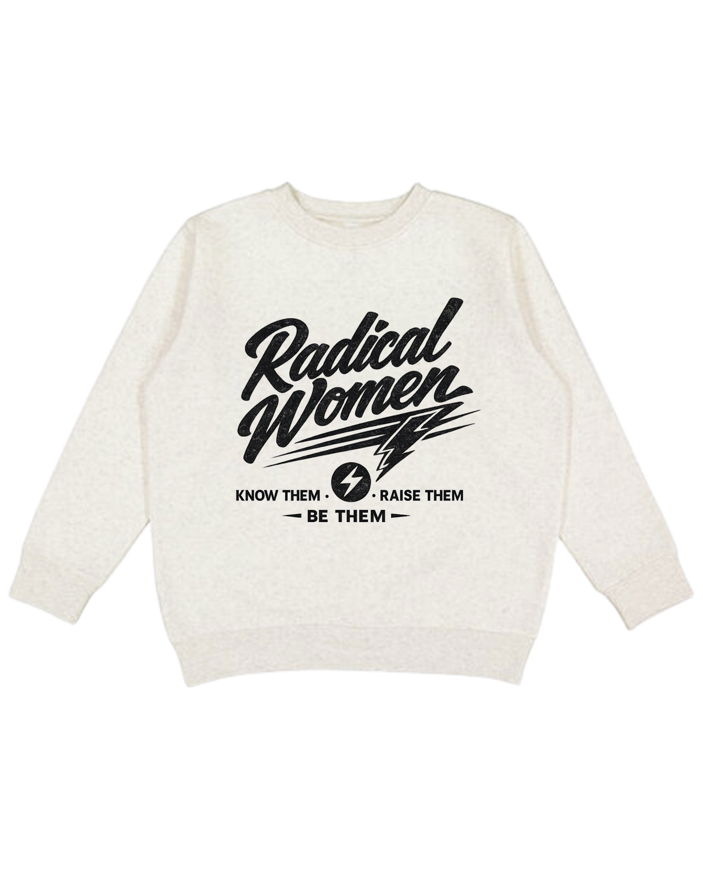 Radical Women Adult Sweatshirt
