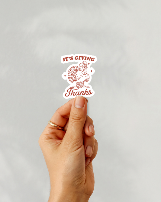 Thanksgiving It’s Giving Thanks Vinyl Sticker