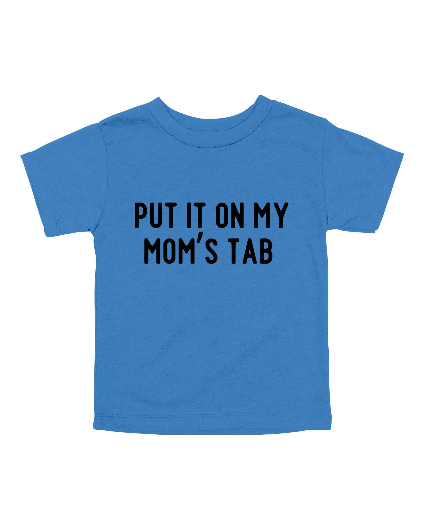Put It On My Mom’s Tab Youth Tee