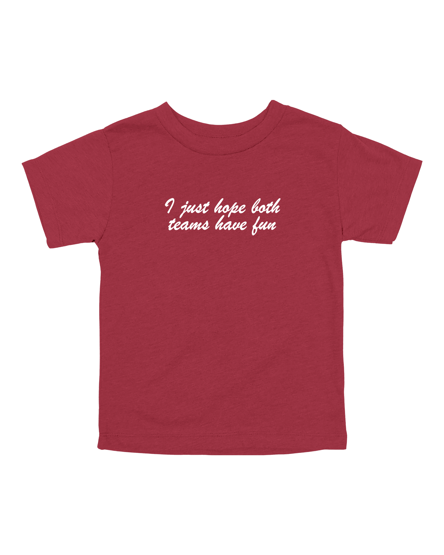 I Just Hope Both Teams Have Fun Youth Tee