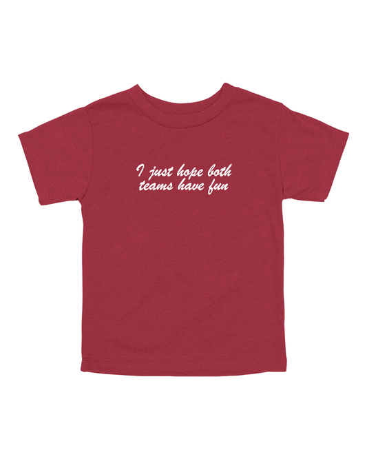 I Just Hope Both Teams Have Fun Youth Tee