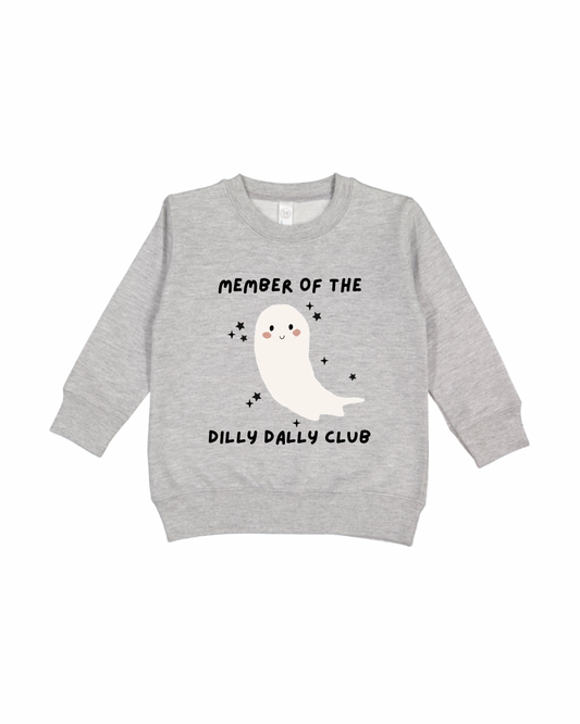 Member Of The Dilly Dally Club Toddler Sweatshirt
