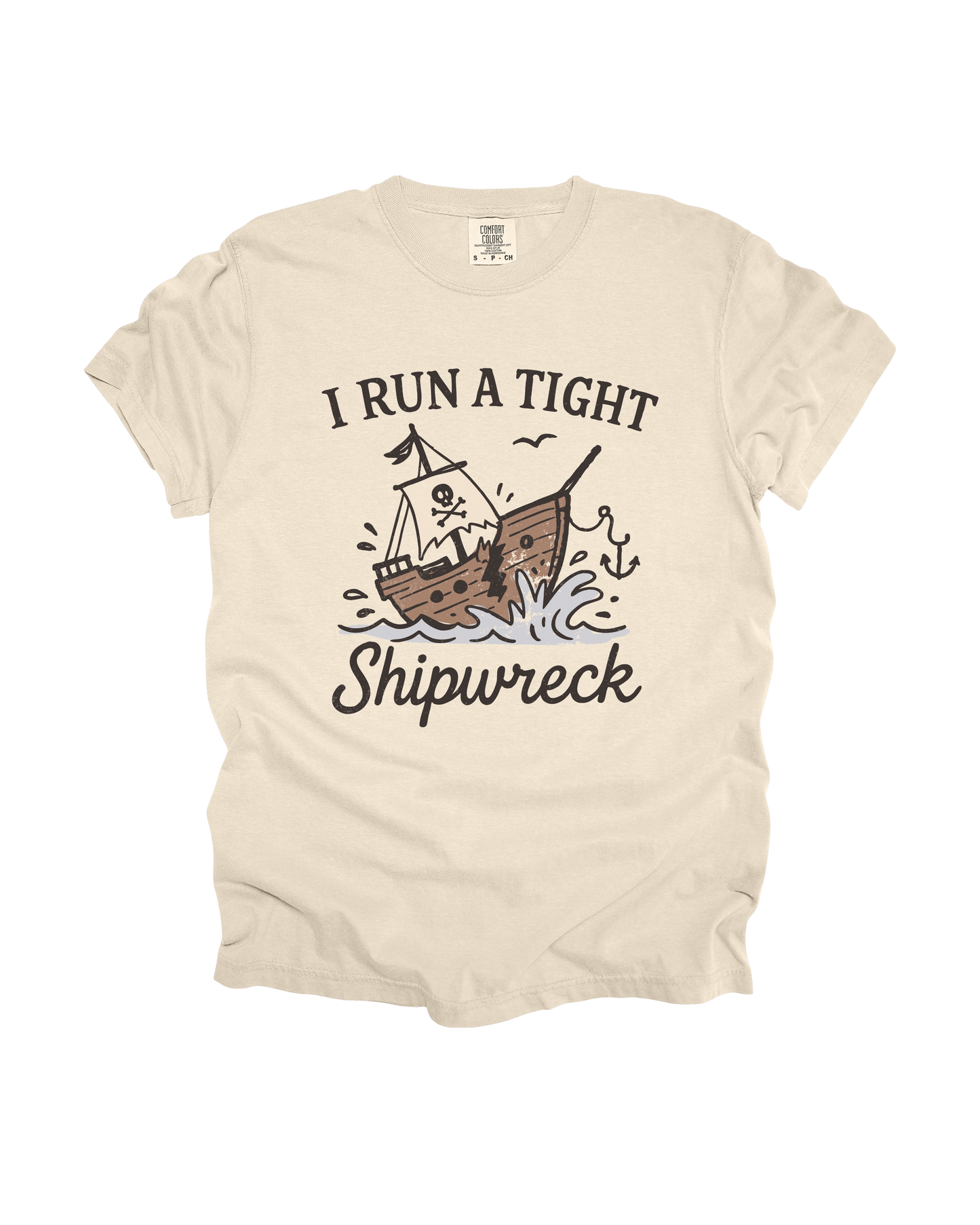 I Run A Tight Shipwreck Adult Tee
