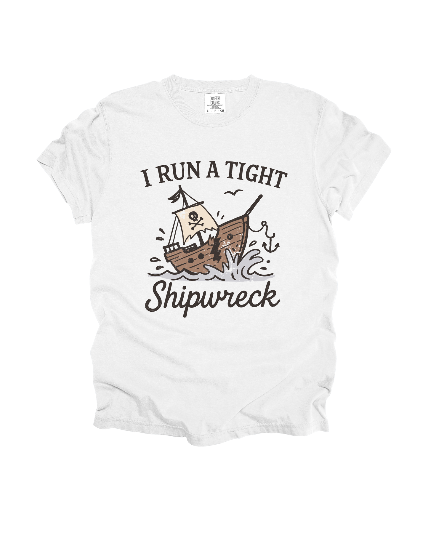 I Run A Tight Shipwreck Adult Tee