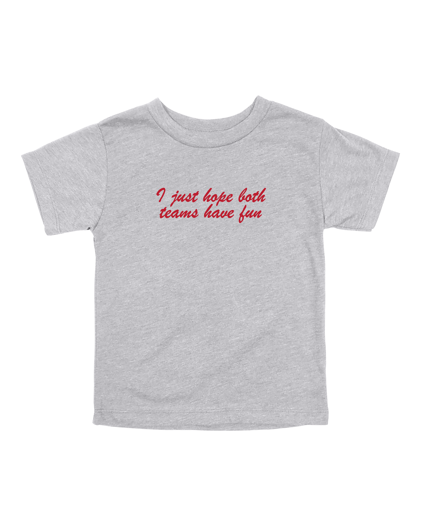 I Just Hope Both Teams Have Fun Youth Tee
