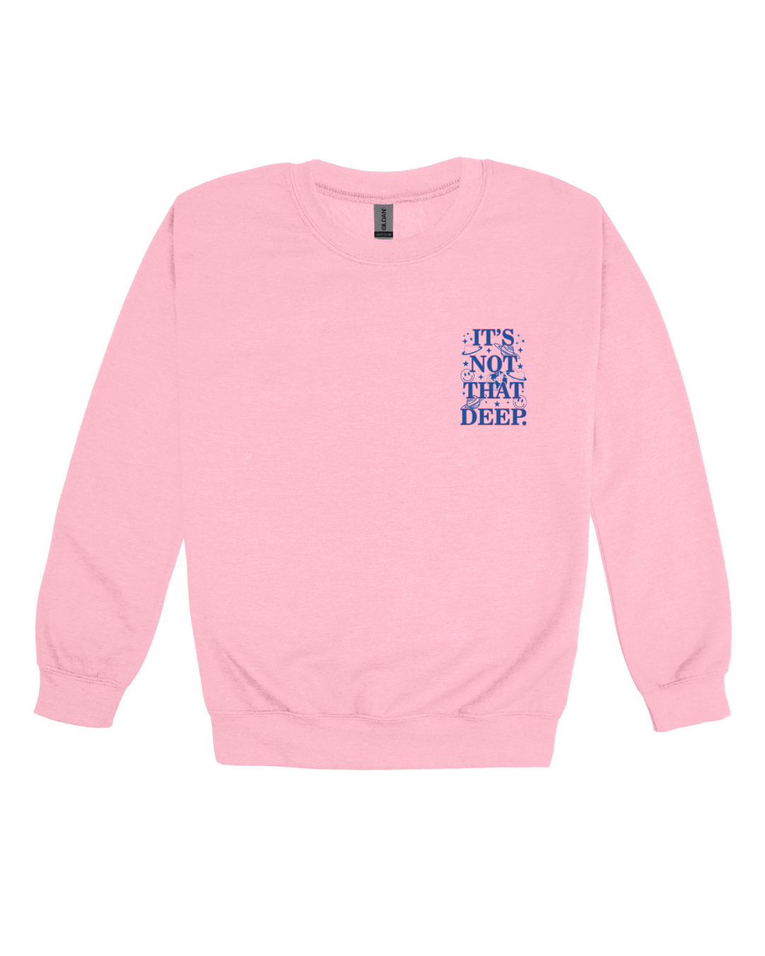 It’s Not That Deep Adult Sweatshirt