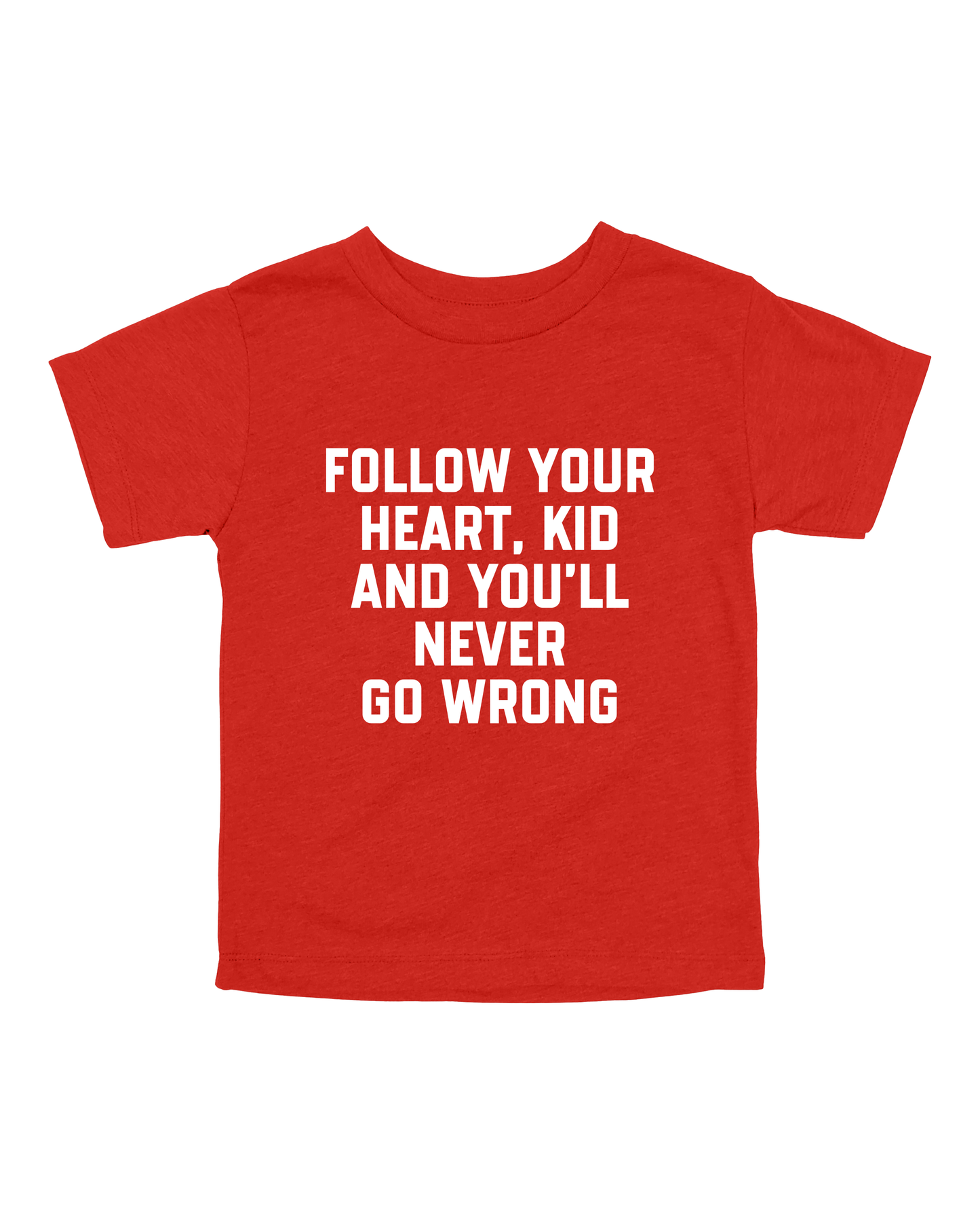 Follow Your Heart, Kid Youth Tee