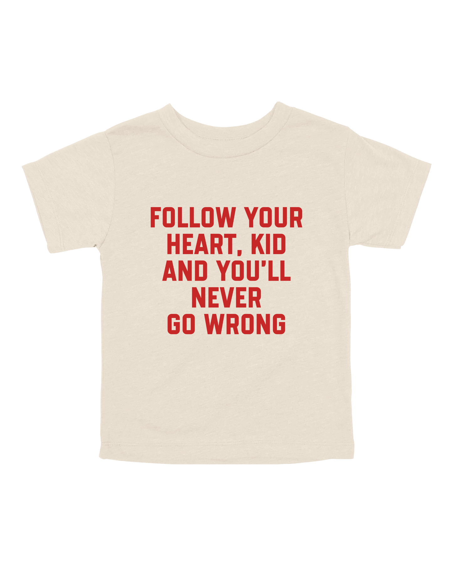 Follow Your Heart, Kid Youth Tee