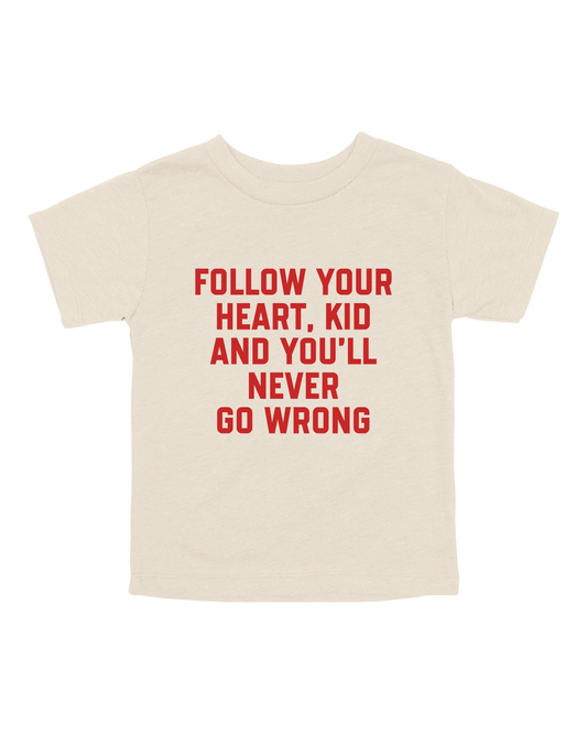 Follow Your Heart, Kid Youth Tee