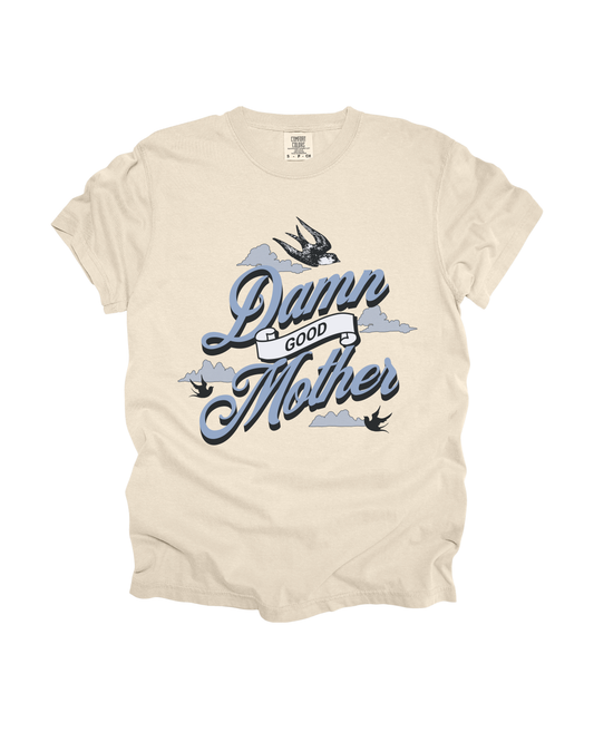 Damn Good Mother Adult Tee
