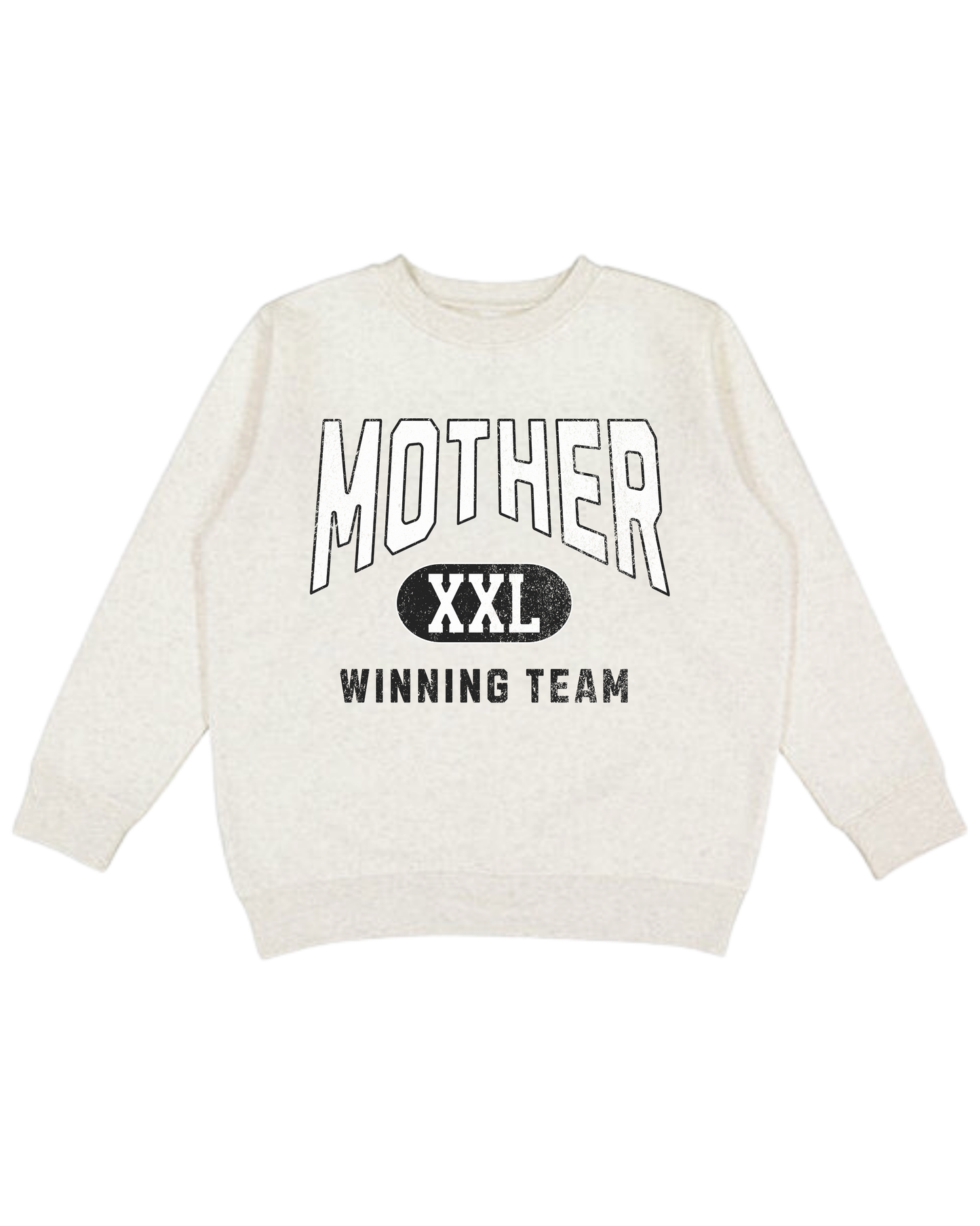 Mother Winning Team Adult Sweatshirt