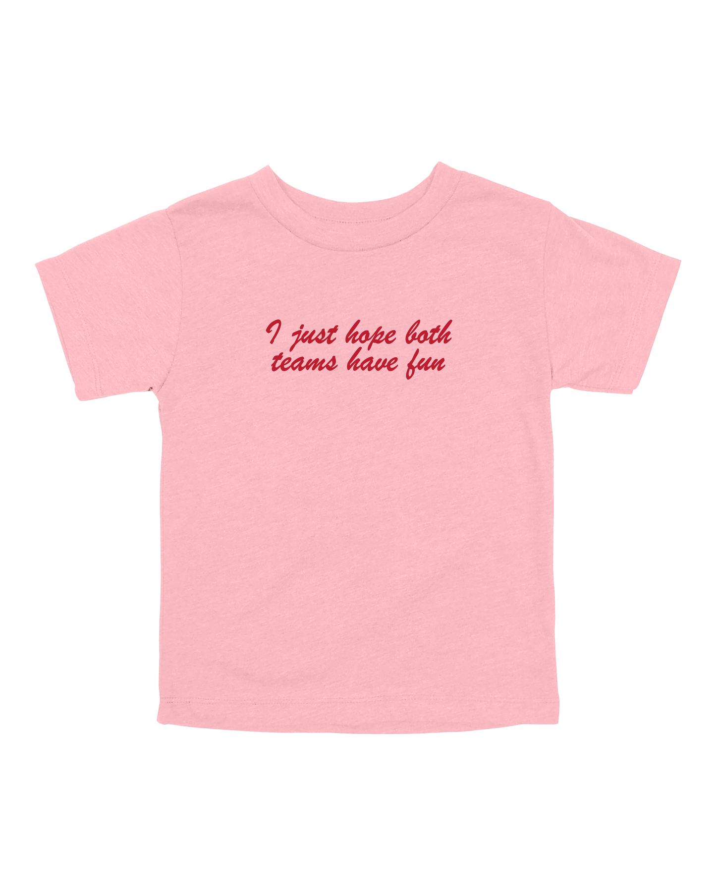 I Just Hope Both Teams Have Fun Youth Tee