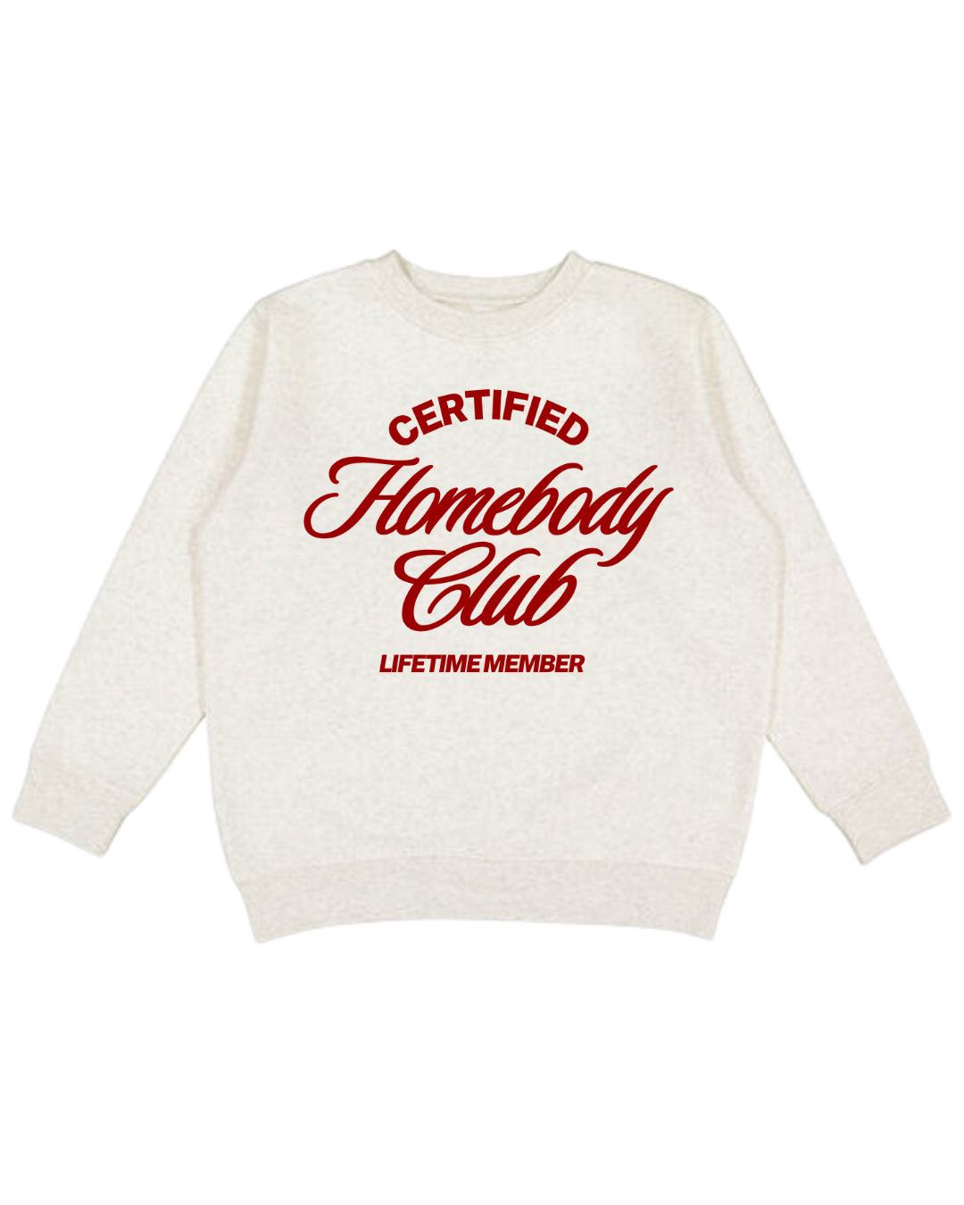Homebody Club Lifetime Member Adult Sweatshirt