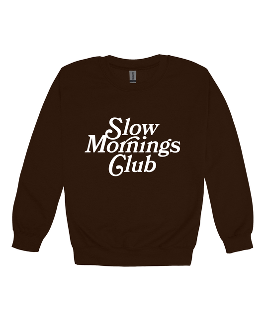 Slow Mornings Club Adult Sweatshirt