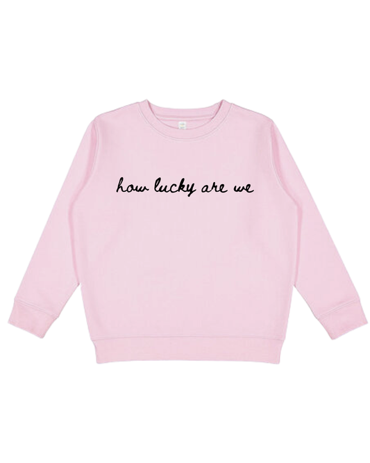 How Lucky Are We Youth Sweatshirt