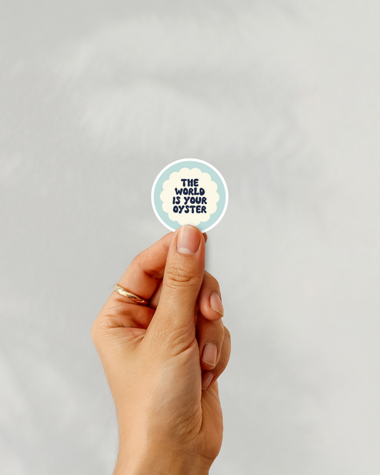 The World Is Your Oyster Vinyl Sticker