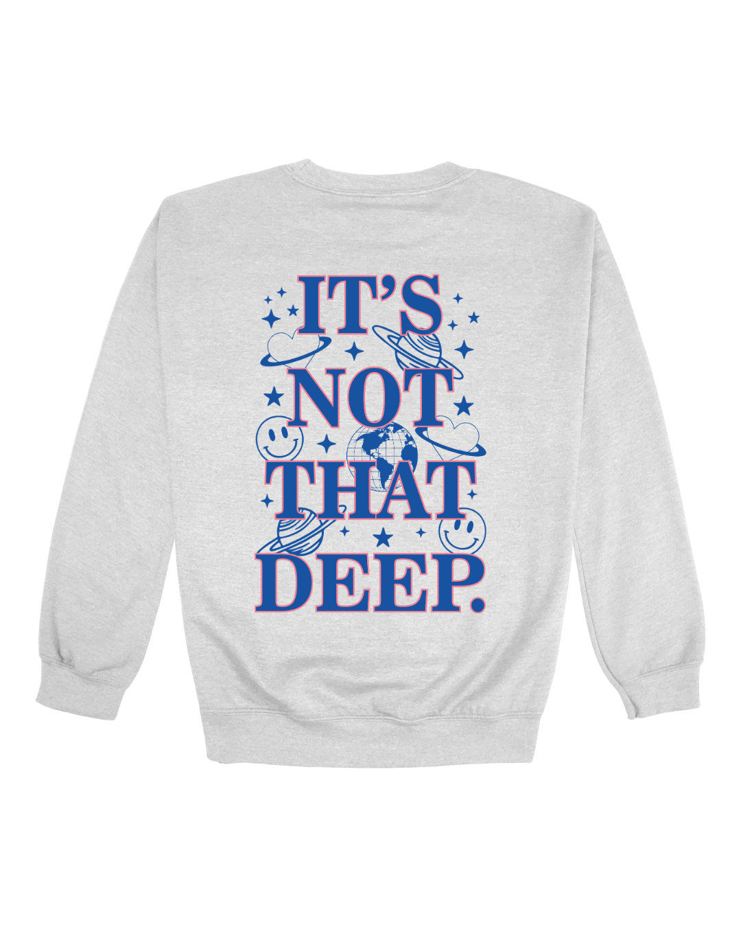 It’s Not That Deep Adult Sweatshirt