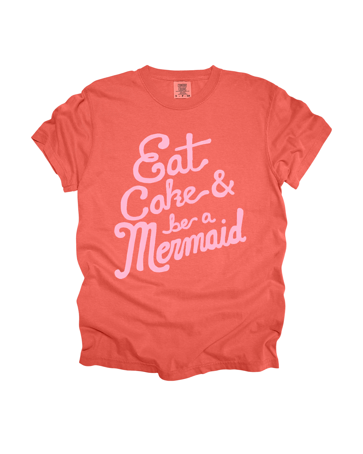 Eat Cake & Be A Mermaid Adult Tee