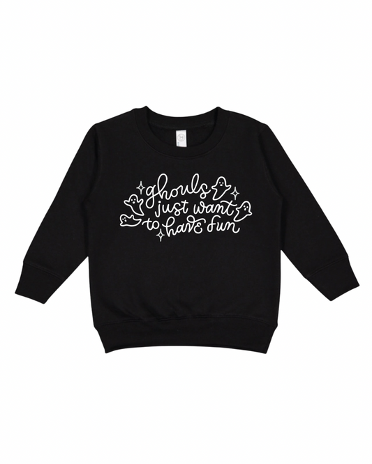 Ghouls Just Want To Have Fun Toddler Sweatshirt