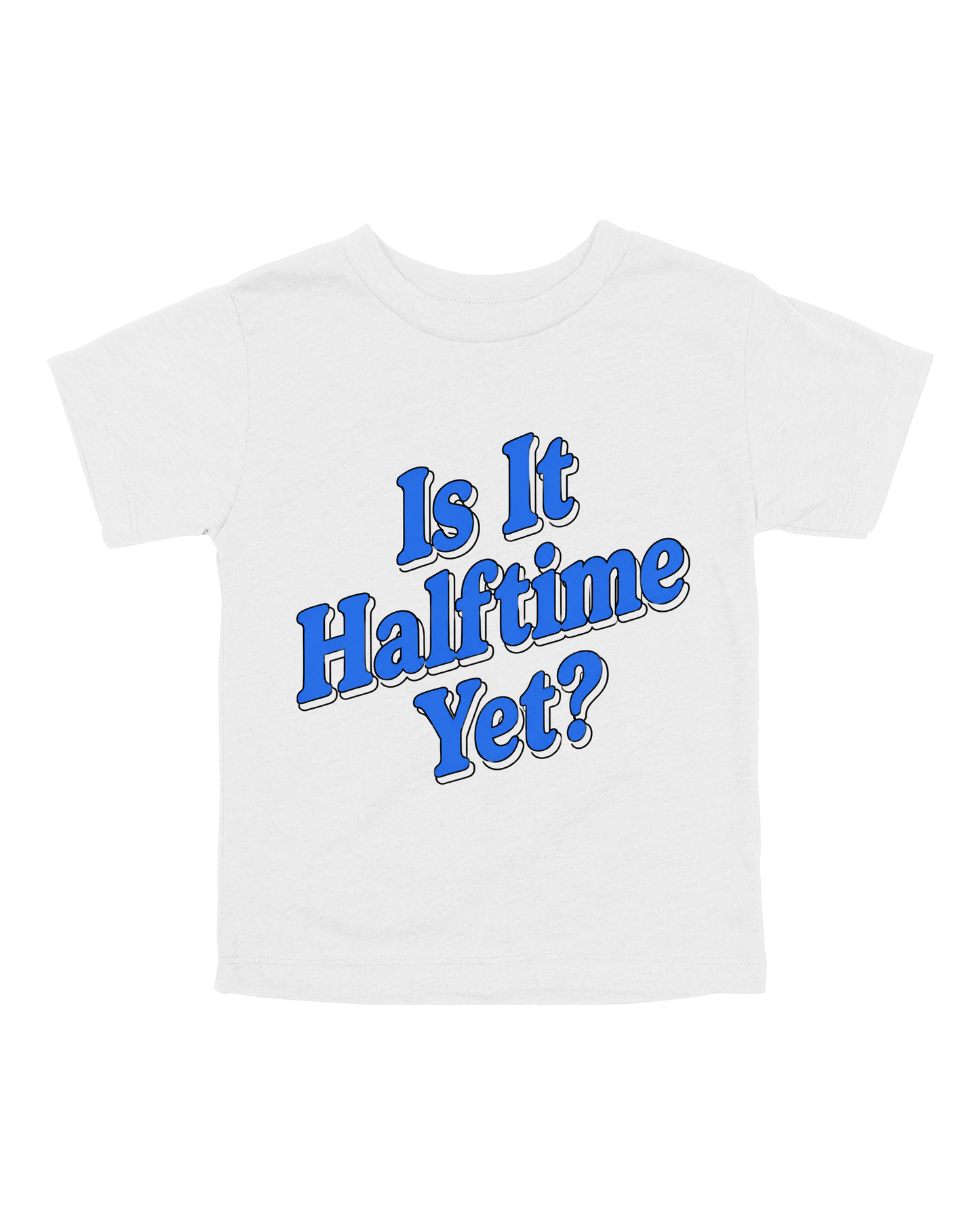 Is It Halftime Yet Youth Tee