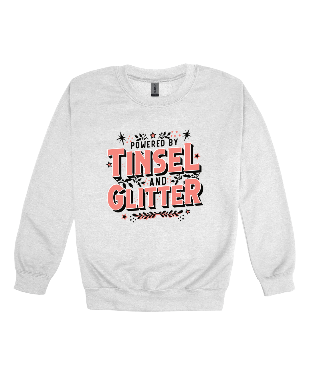 Powered By Tinsel & Glitter Adult Sweatshirt