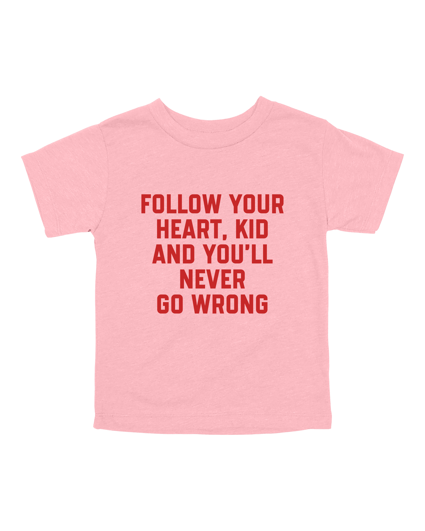 Follow Your Heart, Kid Youth Tee