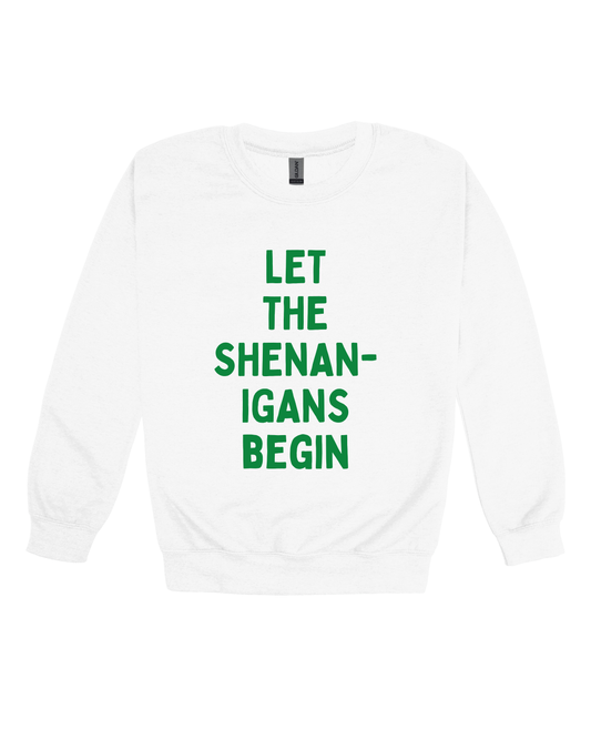 Let The Shenanigans Begin Youth Sweatshirt