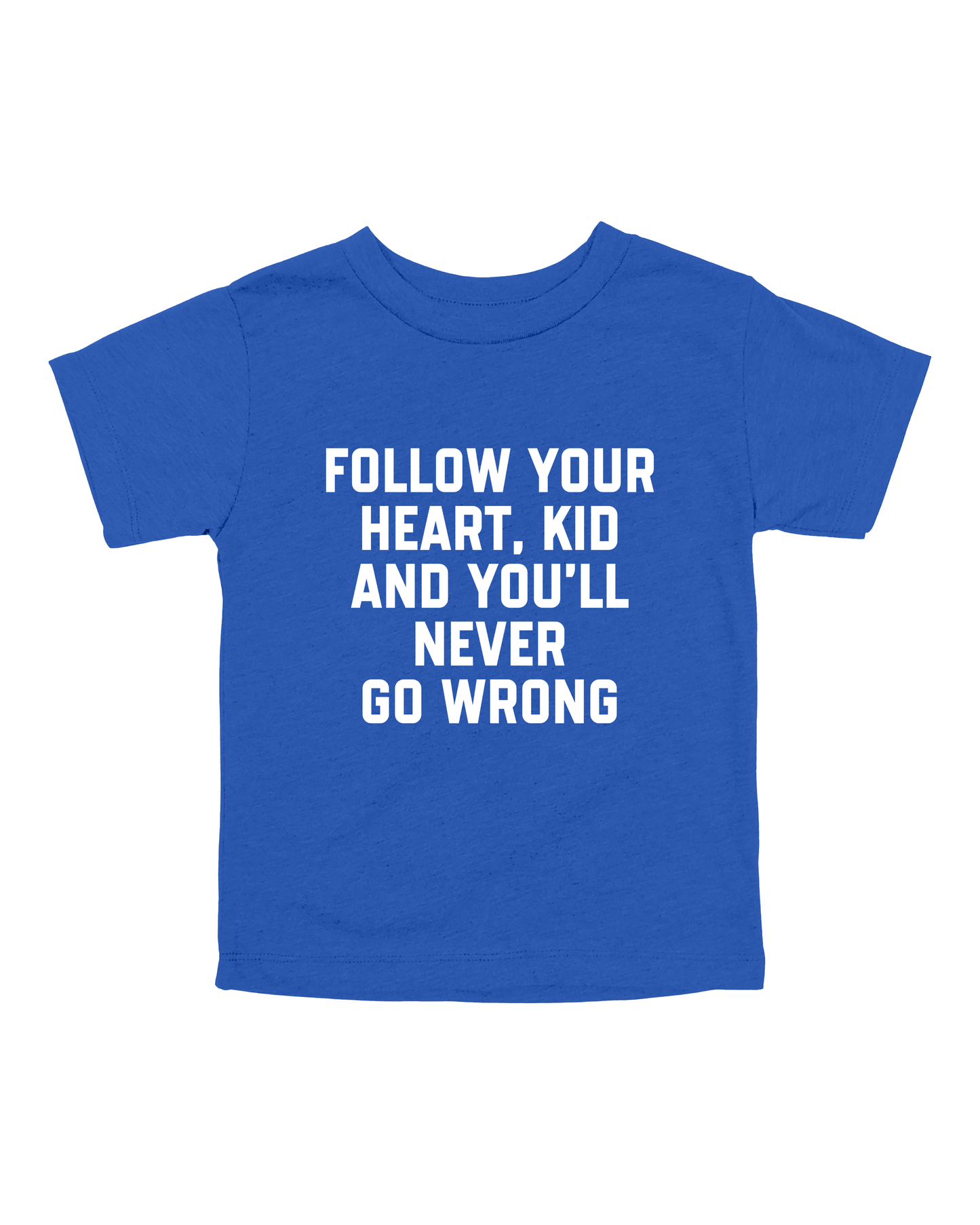 Follow Your Heart, Kid Youth Tee