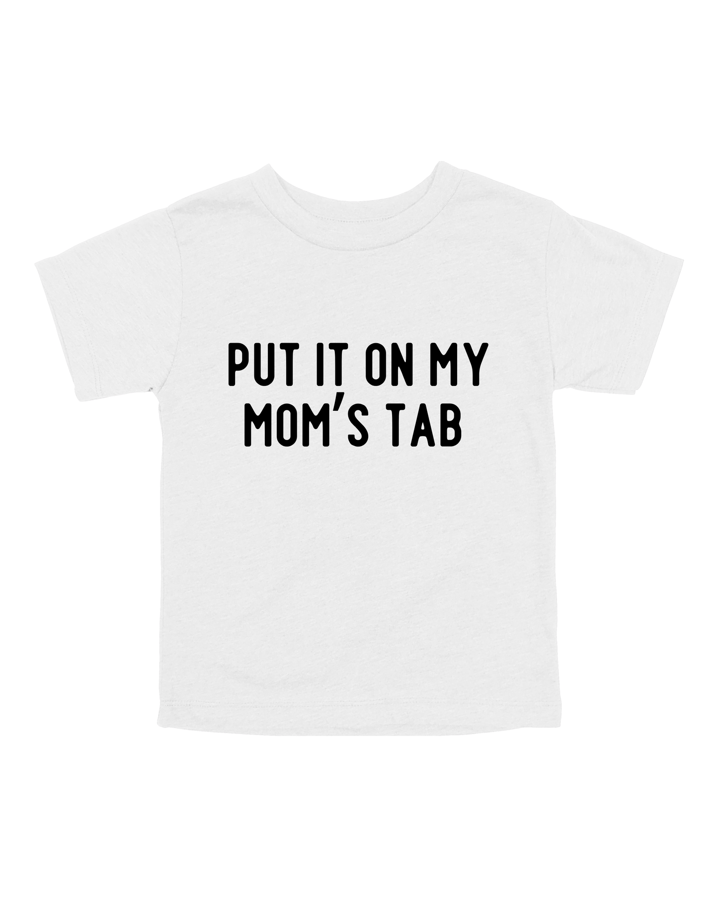 Put It On My Mom’s Tab Youth Tee