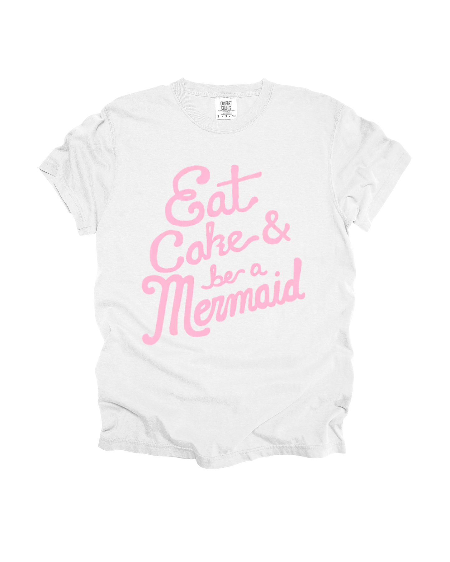 Eat Cake & Be A Mermaid Adult Tee