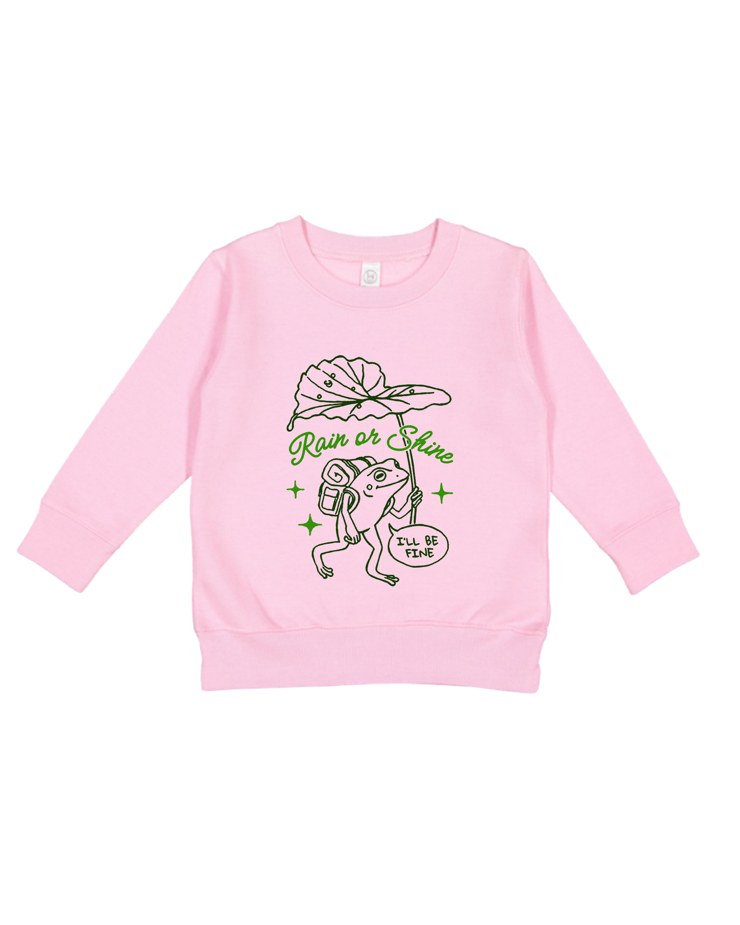 Rain Or Shine I’ll Be Fine Toddler Sweatshirt