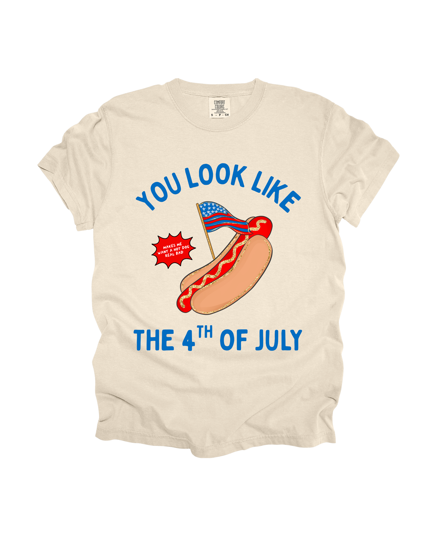 You Look Like The 4th Of July Adult Tee