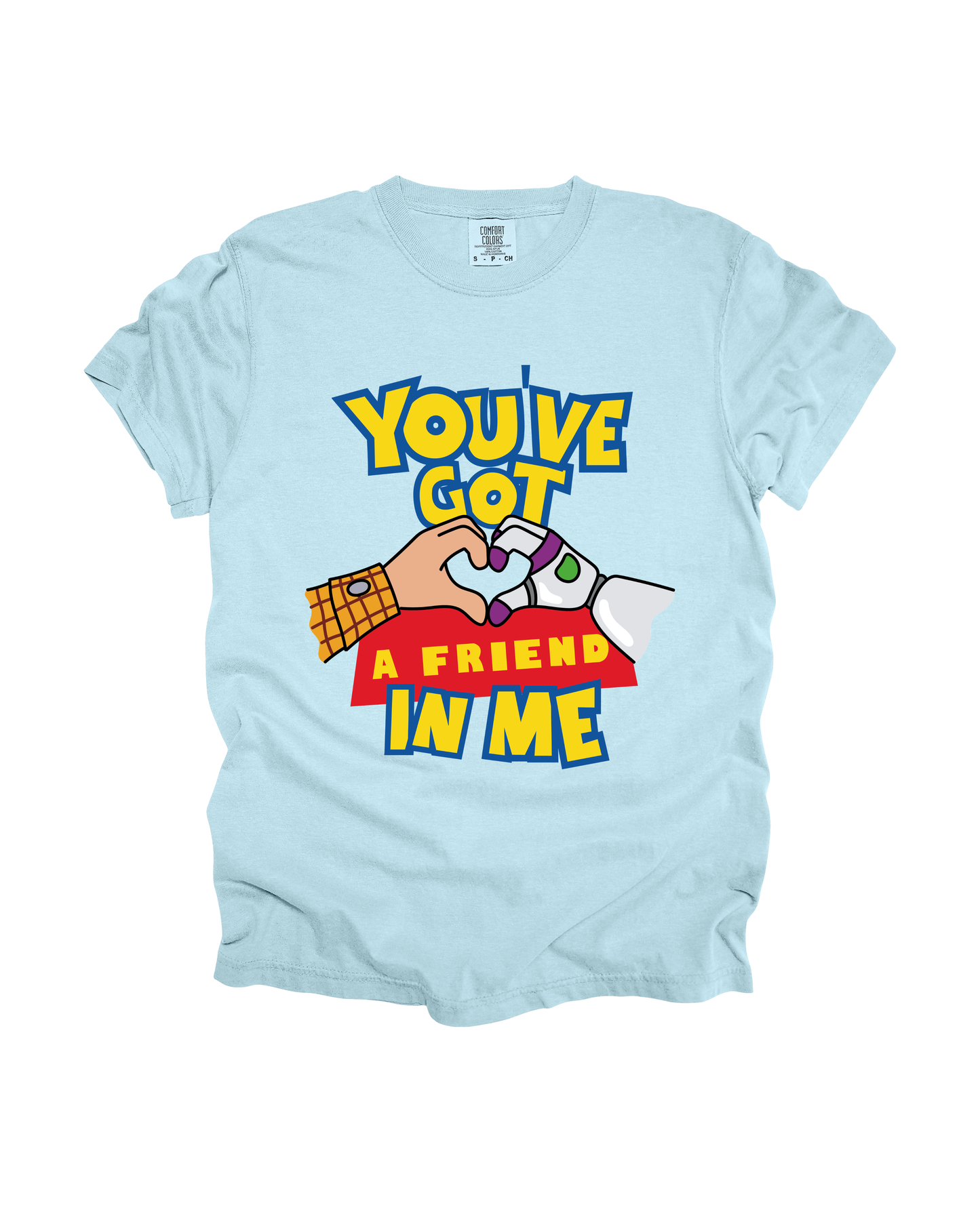 You’ve Got A Friend In Me Adult Tee
