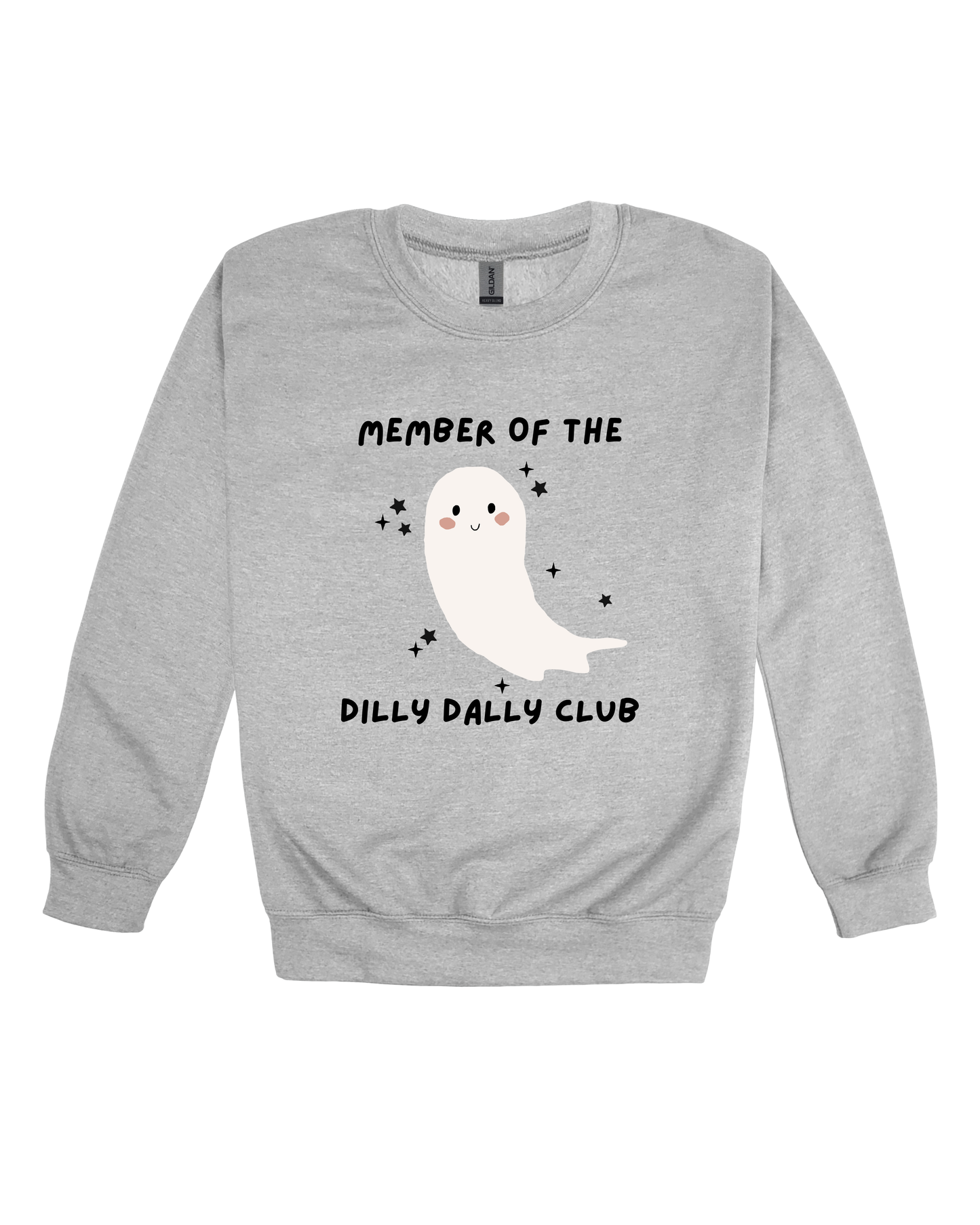 Member Of The Dilly Dally Club Adult Sweatshirt