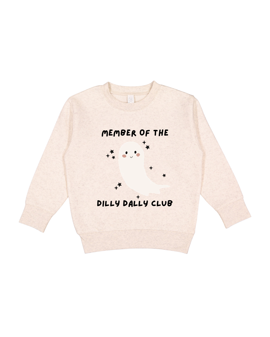 Member Of The Dilly Dally Club Toddler Sweatshirt