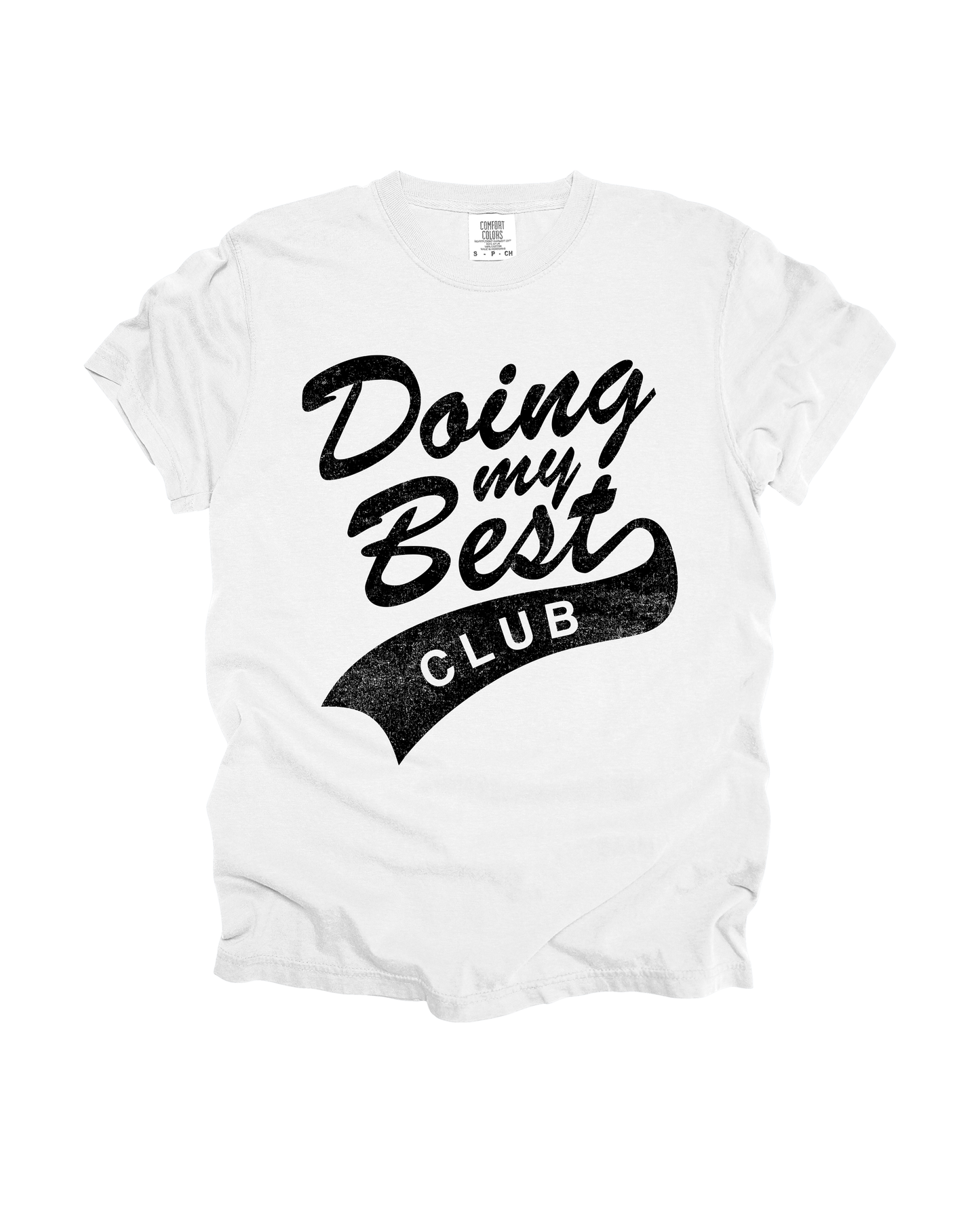 Doing My Best Club Adult Tee