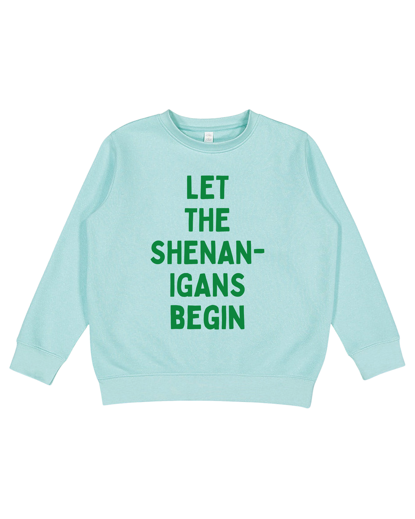 Let The Shenanigans Begin Youth Sweatshirt