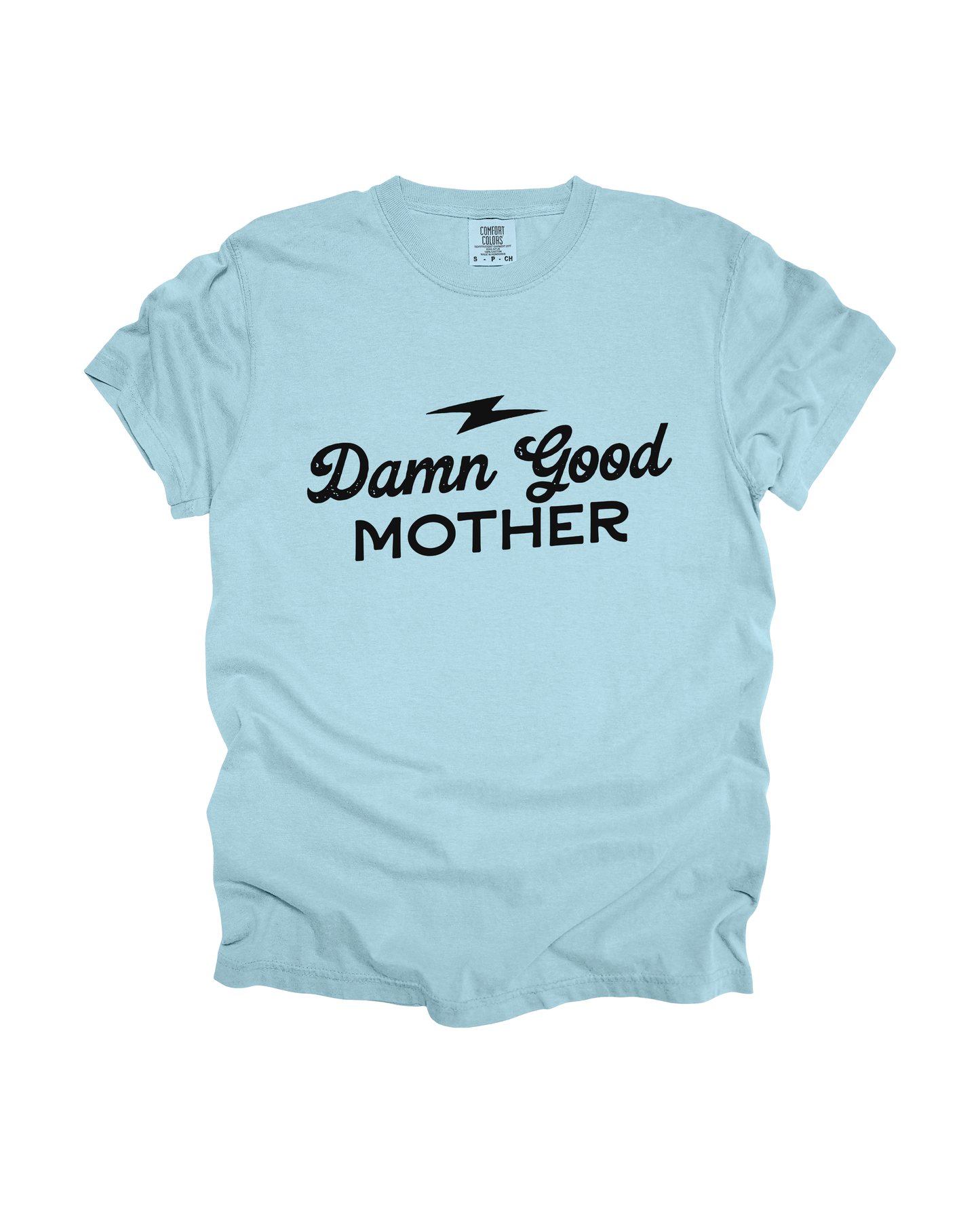 Damn Good Mother Adult Tee