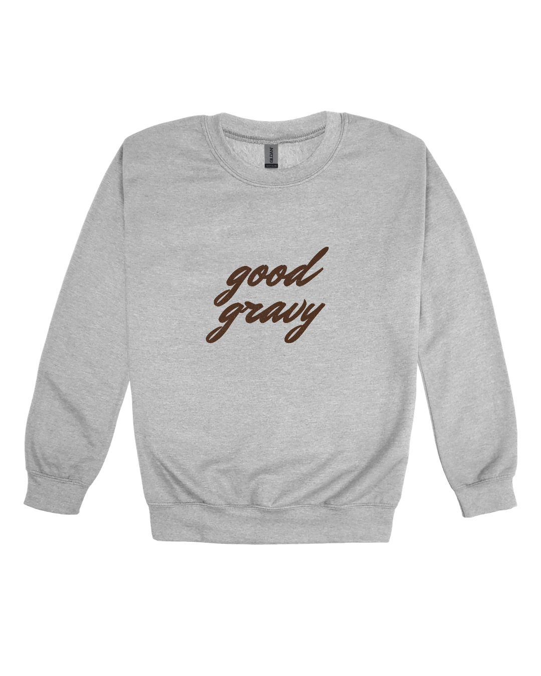 Good Gravy Adult Sweatshirt