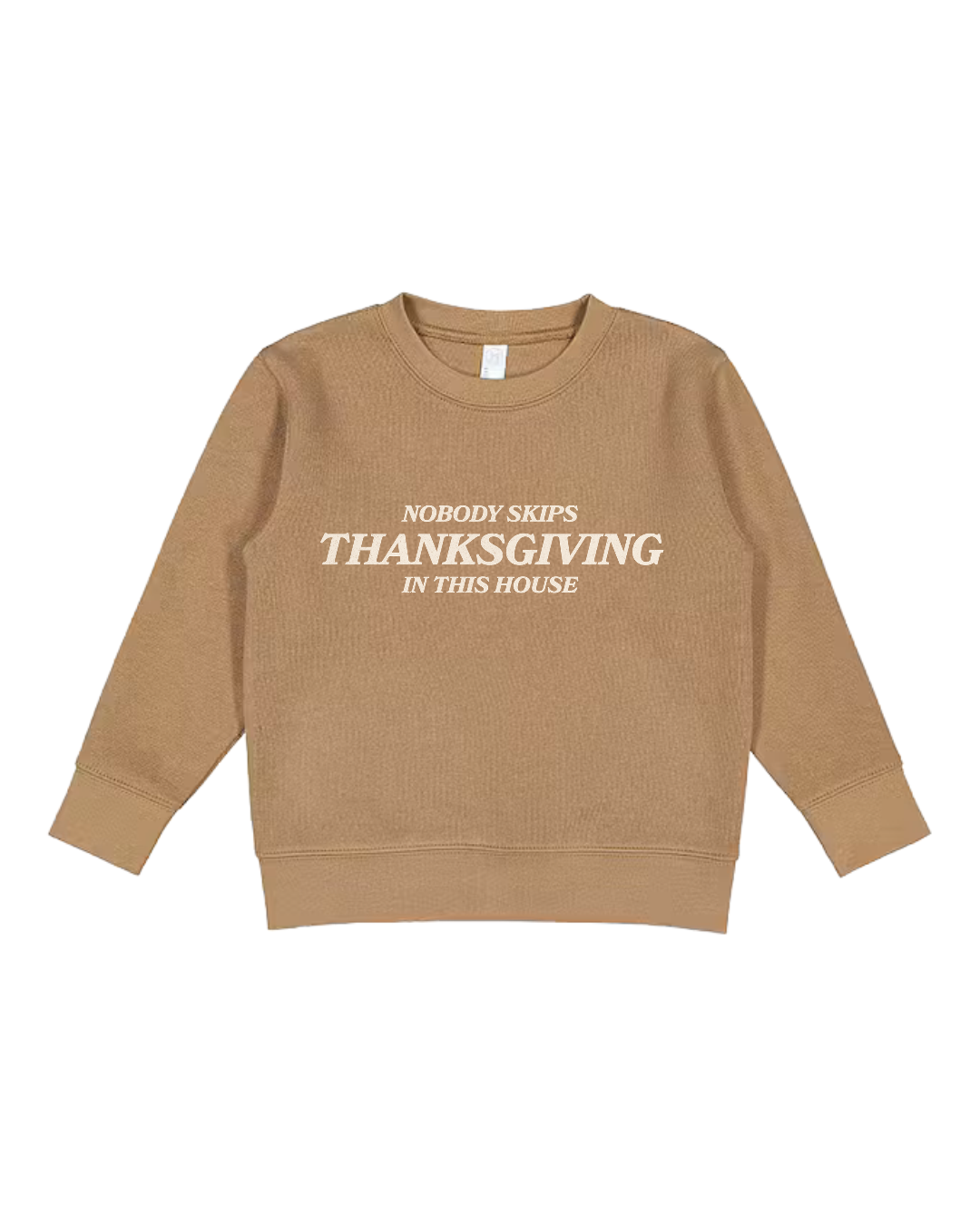 Nobody Skips Thanksgiving Toddler Sweatshirt